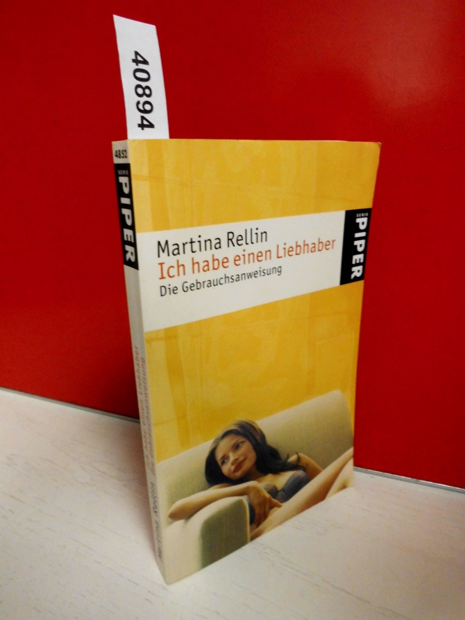 Ich habe einen Liebhaber: Die Gebrauchsanweisung (Piper Taschenbuch, Band 4852) Books