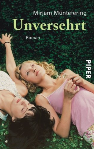 Unversehrt: Roman (Piper Taschenbuch) Contemporary literature