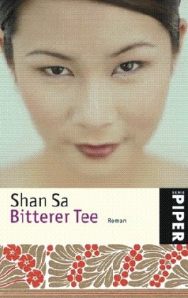 Bitterer Tee: Roman (Piper Taschenbuch, Band 4873) Contemporary literature