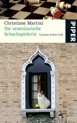 Die venezianische Schachspielerin: Carusos dritter Fall (Piper Taschenbuch, Band 4923) Contemporary literature