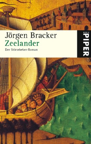 Zeelander: Der Störtebeker-Roman (Piper Taschenbuch, Band 4944) Historical Fiction