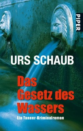 Das Gesetz des Wassers: Ein Tanner-Kriminalroman (Tanner-Krimis, Band 2) Contemporary literature