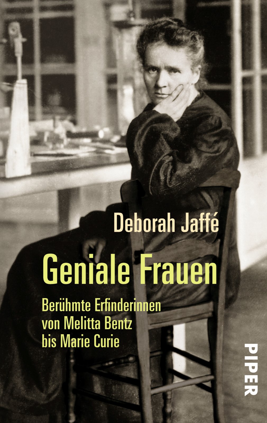 Geniale Frauen: Berühmte Erfinderinnen von Melitta Bentz bis Marie Curie: Berühmte Erfindungen von Melitta Bentz bis Maria Curie (Piper Taschenbuch, Band 25018) Science Books