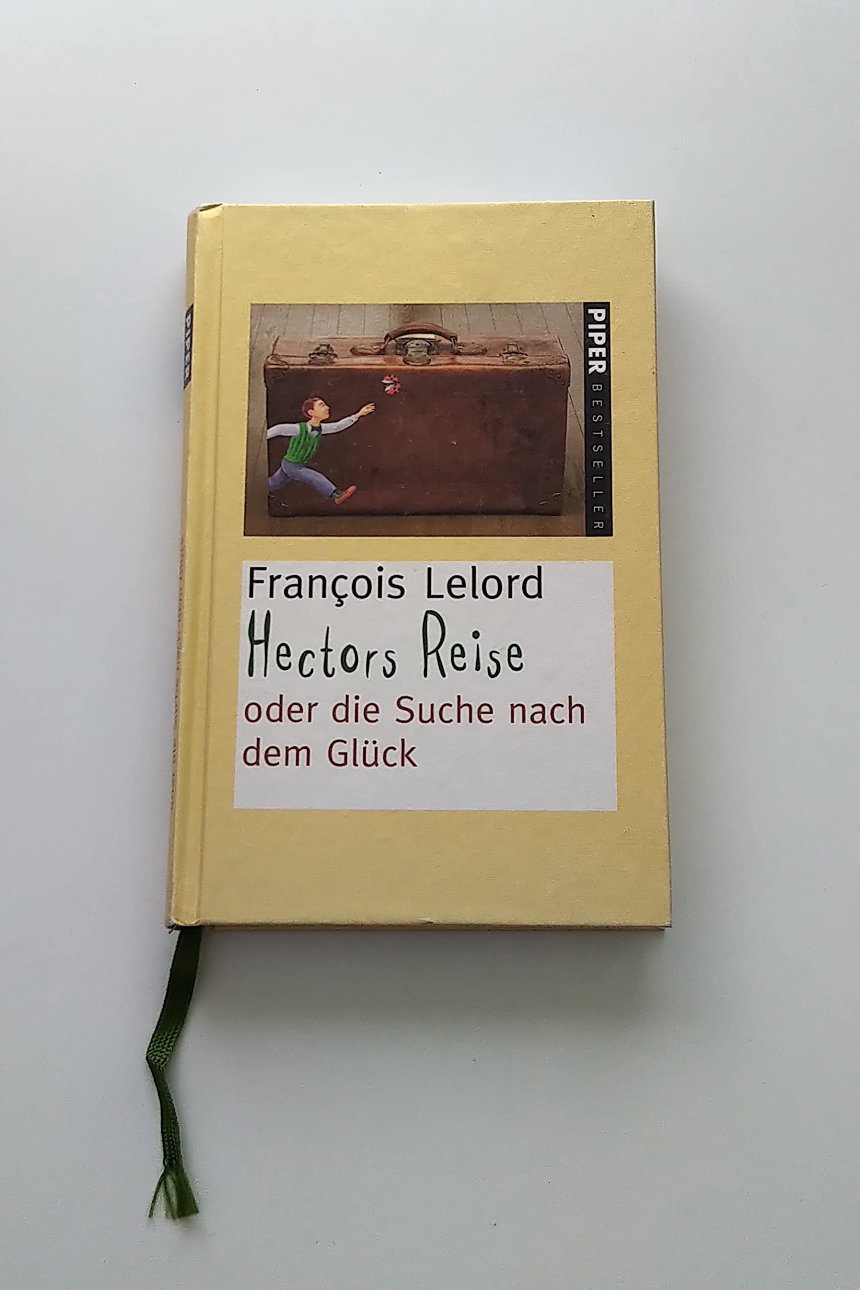 Hectors Reise: oder die Suche nach dem Glück (Piper Taschenbuch, Band 5081) Contemporary literature