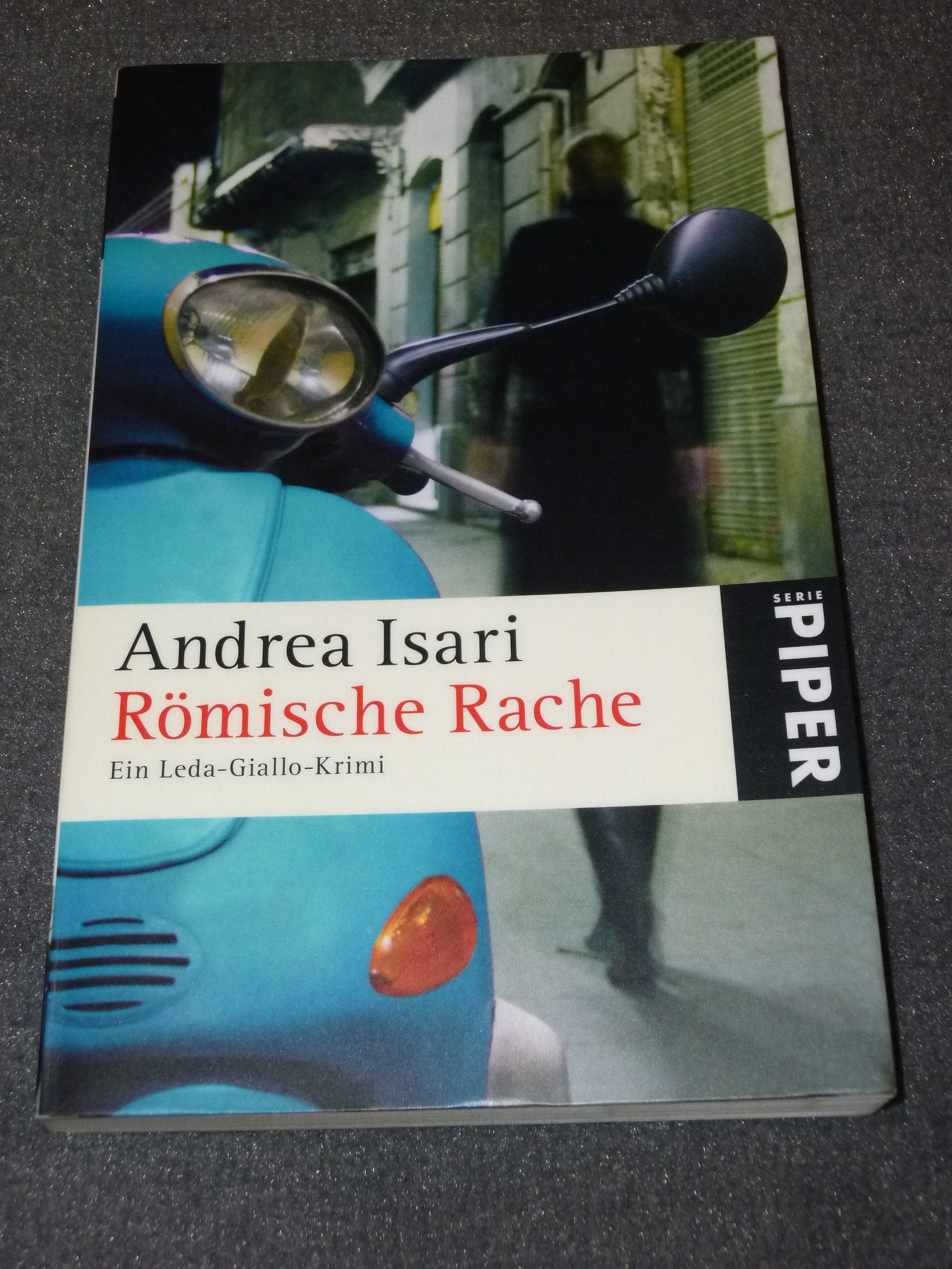 Römische Rache: Ein Leda-Giallo-Krimi (Piper Taschenbuch, Band 25093) Contemporary literature