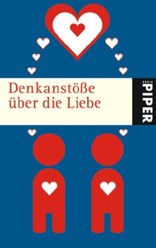 Denkanstöße über die Liebe (Piper Taschenbuch, Band 5105) Fiction