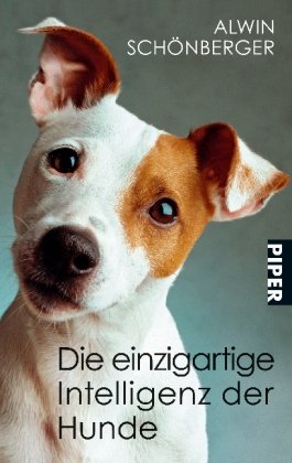 Die einzigartige Intelligenz der Hunde (Piper Taschenbuch, Band 25117) Pets