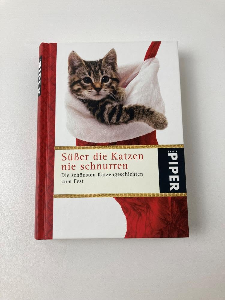 Süßer die Katzen nie schnurren: Die schönsten Katzengeschichten zum Fest (Piper Taschenbuch, Band 5138) Fiction