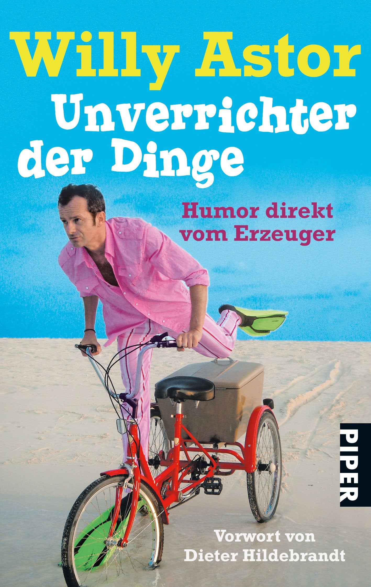 Unverrichter der Dinge: Humor direkt vom Erzeuger (Piper Taschenbuch, Band 25153) Leisure, Home & Garden