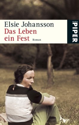 Das Leben ein Fest: Roman (Piper Taschenbuch, Band 5189) Contemporary literature