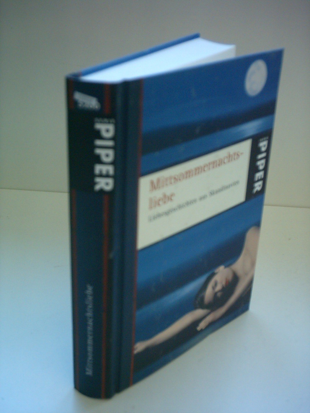 Mittsommernachtsliebe: Liebesgeschichten aus Skandinavien (Piper Taschenbuch, Band 5200) Contemporary literature