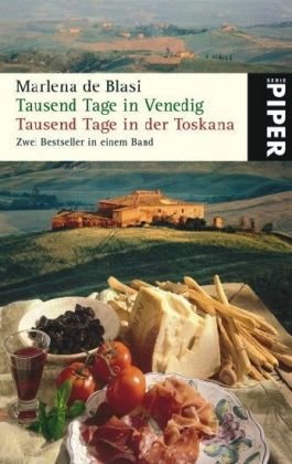 Tausend Tage in Venedig • Tausend Tage in der Toskana: Zwei Bestseller in einem Band (Piper Taschenbuch, Band 5203) Contemporary literature Books