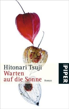 Warten auf die Sonne: Roman (Piper Taschenbuch, Band 5206) Contemporary literature