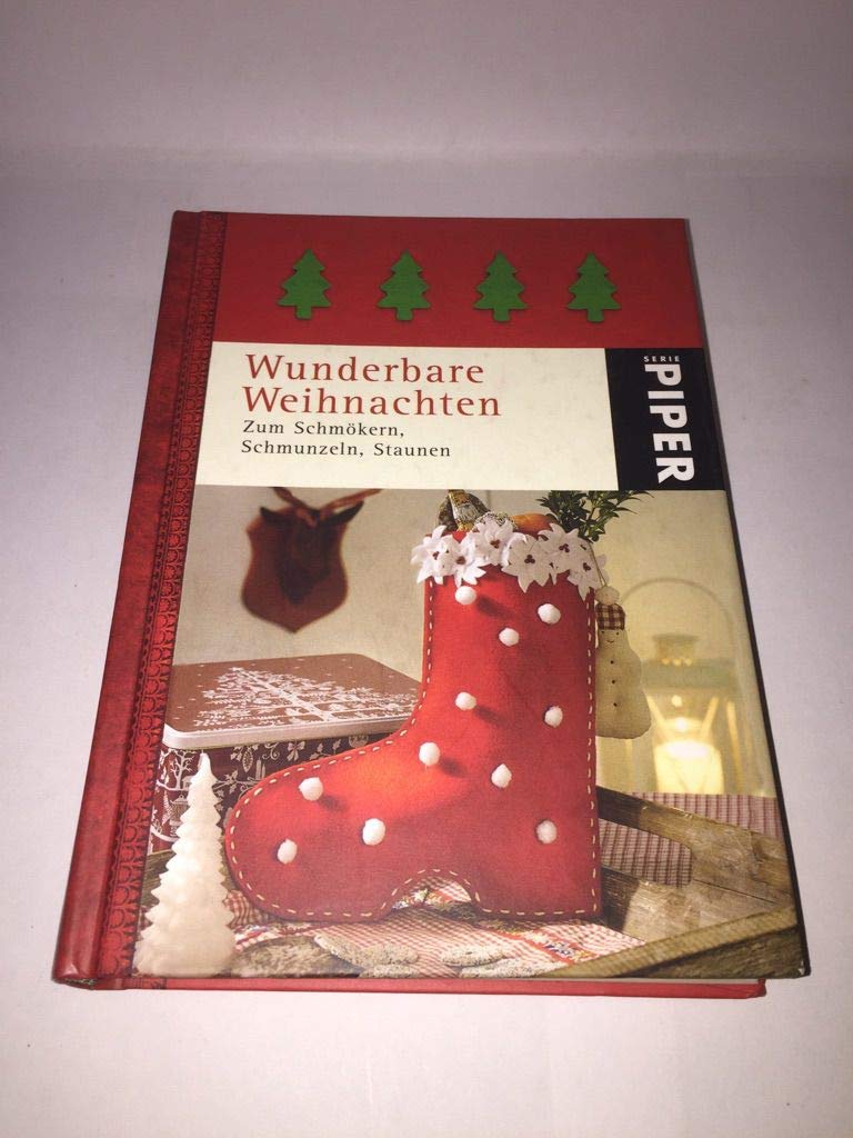 Wunderbare Weihnachten: Zum Schmökern, Schmunzeln, Staunen (Piper Taschenbuch, Band 5272) Fiction Books