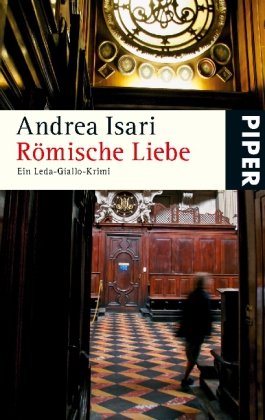 Römische Liebe: Ein Leda-Giallo-Krimi (Piper Taschenbuch, Band 25322) Contemporary literature