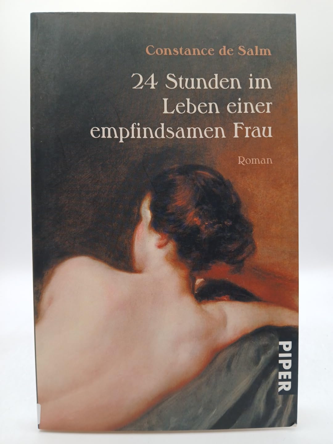 24 Stunden im Leben einer empfindsamen Frau: Roman (Piper Taschenbuch, Band 25346) Classics