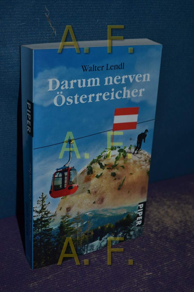 Darum nerven Österreicher (Piper Taschenbuch, Band 25353) Social Sciences