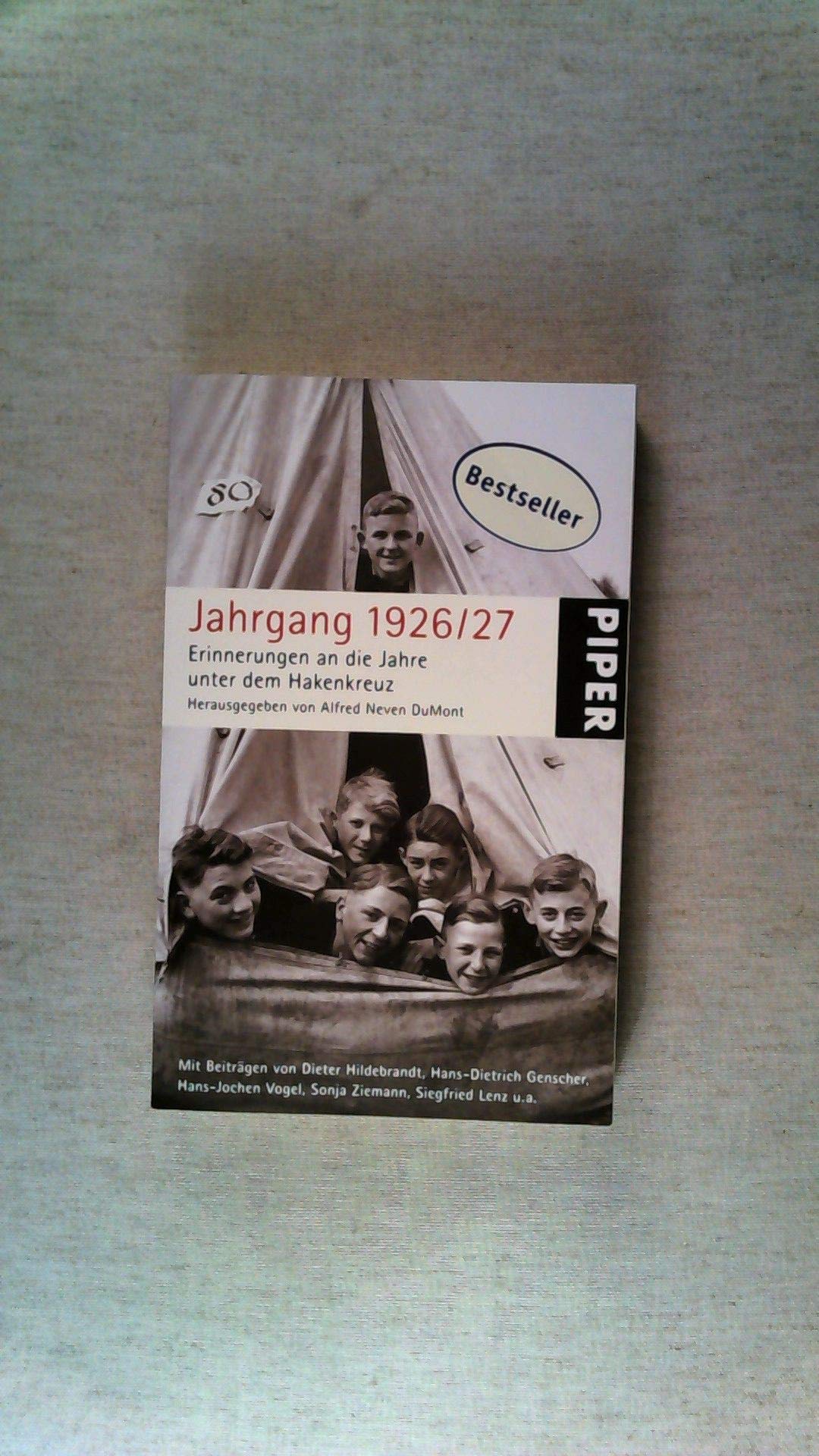 Jahrgang 1926/27: Erinnerungen an die Jahre unter dem Hakenkreuz (Piper Taschenbuch, Band 25360) Fiction Books