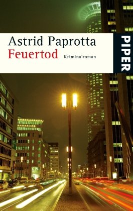 Feuertod: Kriminalroman (Piper Taschenbuch, Band 25417) Contemporary literature
