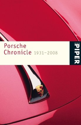 Porsche Chronicle 1931-2008 (Piper Taschenbuch, Band 5431) Law
