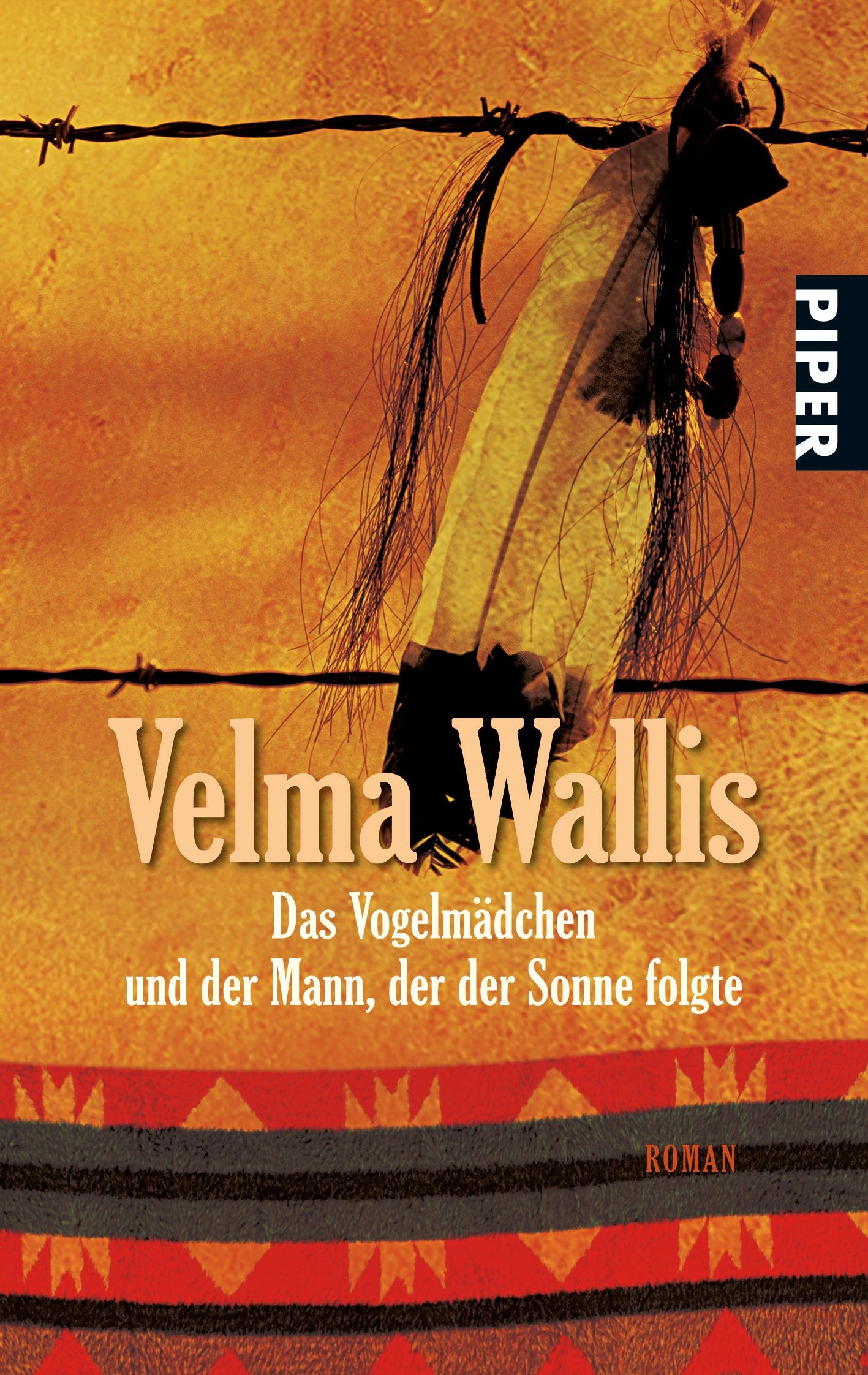 Das Vogelmädchen und der Mann, der der Sonne folgte: Roman (Piper Taschenbuch, Band 25436) Social Sciences
