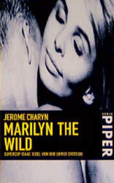 Marilyn the Wild: Supercop Isaac Sidel von der Lower Eastside. Kriminalroman (Piper Taschenbuch) Contemporary literature