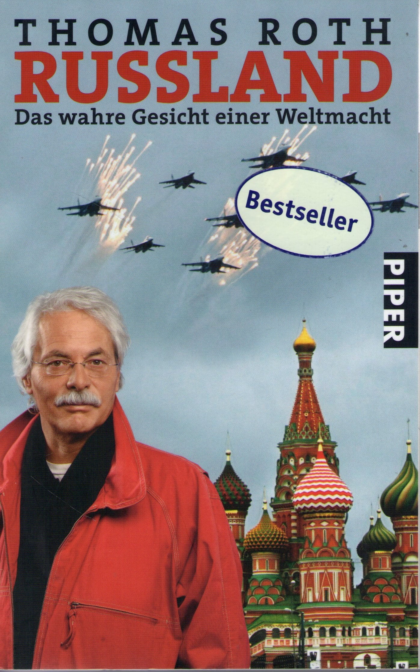 Russland: Das wahre Gesicht einer Weltmacht (Piper Taschenbuch, Band 25755) Politics & Society