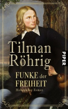 Funke der Freiheit: Historischer Roman (Piper Taschenbuch, Band 25790) Contemporary literature