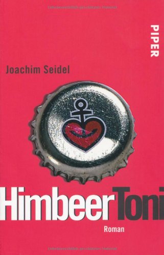 HimbeerToni: Roman (Piper Taschenbuch, Band 25792) Contemporary literature