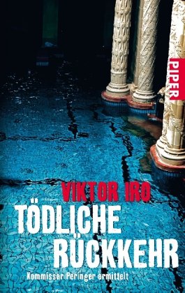 Tödliche Rückkehr: Kommissar Peringer ermittelt (Piper Taschenbuch, Band 25814) Contemporary literature