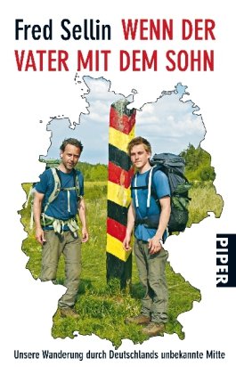 Wenn der Vater mit dem Sohn: Unsere Wanderung durch Deutschlands unbekannte Mitte (Piper Taschenbuch, Band 25850) Leisure, Home & Garden