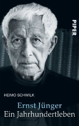 Ernst Jünger: Ein Jahrhundertleben (Piper Taschenbuch, Band 25853) Art & Literature