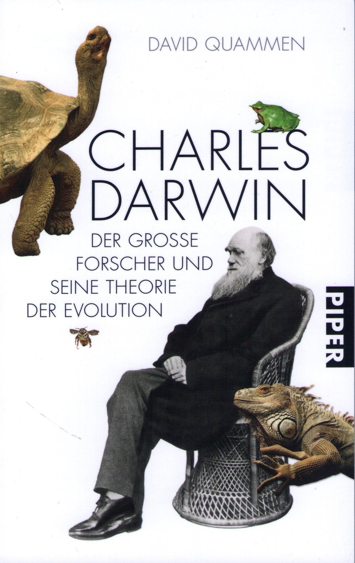 Charles Darwin: Der große Naturforscher und seine Theorie der Evolution: Der große Forscher und seine Theorie der Evolution (Piper Taschenbuch, Band 25855) Science