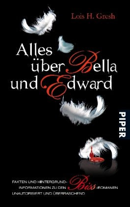 Alles über Bella und Edward: Hintergründe, Fakten und Informationen zu den Biss-RomanenUnautorisiert und überraschend: Hintergründe, Fakten und ... überraschend (Piper Taschenbuch, Band 25901) Contemporary literature Books