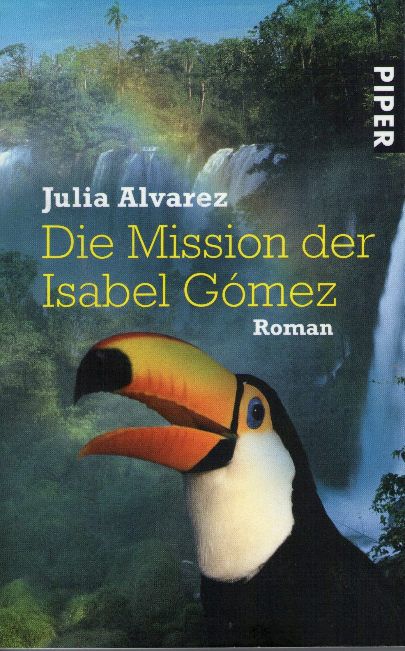Die Mission der Isabel Gómez: Roman (Piper Taschenbuch, Band 25904) Contemporary literature