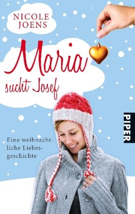 Maria sucht Josef: Eine weihnachtliche Liebesgeschichte (Piper Taschenbuch, Band 25958) Contemporary literature