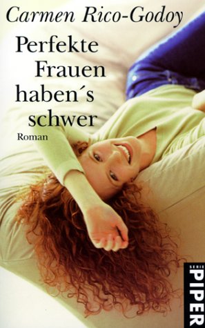 Perfekte Frauen haben's schwer: Roman (Piper Taschenbuch, Band 6015) Books