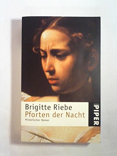 Pforten der Nacht: Historischer Roman (Piper Taschenbuch, Band 6043) Fiction
