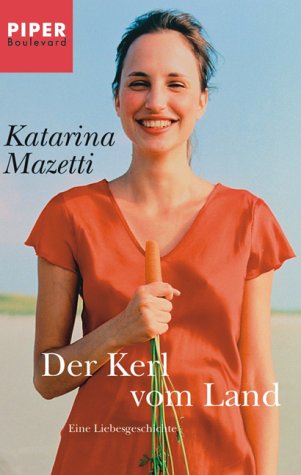 Der Kerl vom Land: Eine Liebesgeschichte (Piper Taschenbuch, Band 6075) Books
