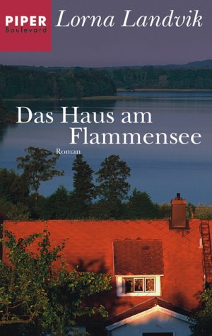 Das Haus am Flammensee: Roman (Piper Taschenbuch, Band 6077) Contemporary literature