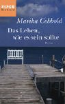 Das Leben, wie es sein sollte: Roman (Piper Taschenbuch, Band 6087) Contemporary literature