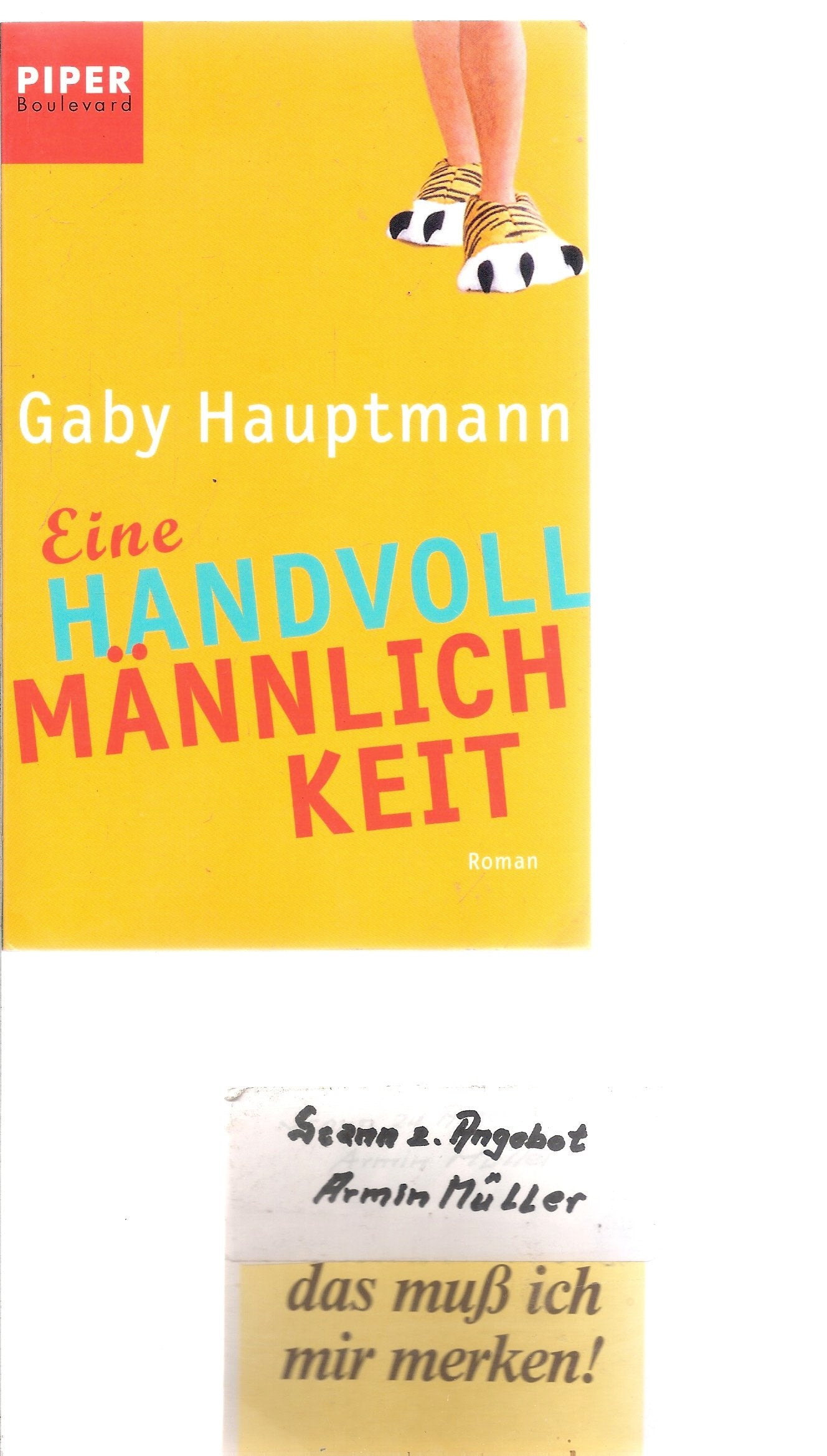 Eine Handvoll Männlichkeit: Roman (Piper Taschenbuch, Band 6104) Lifestyle