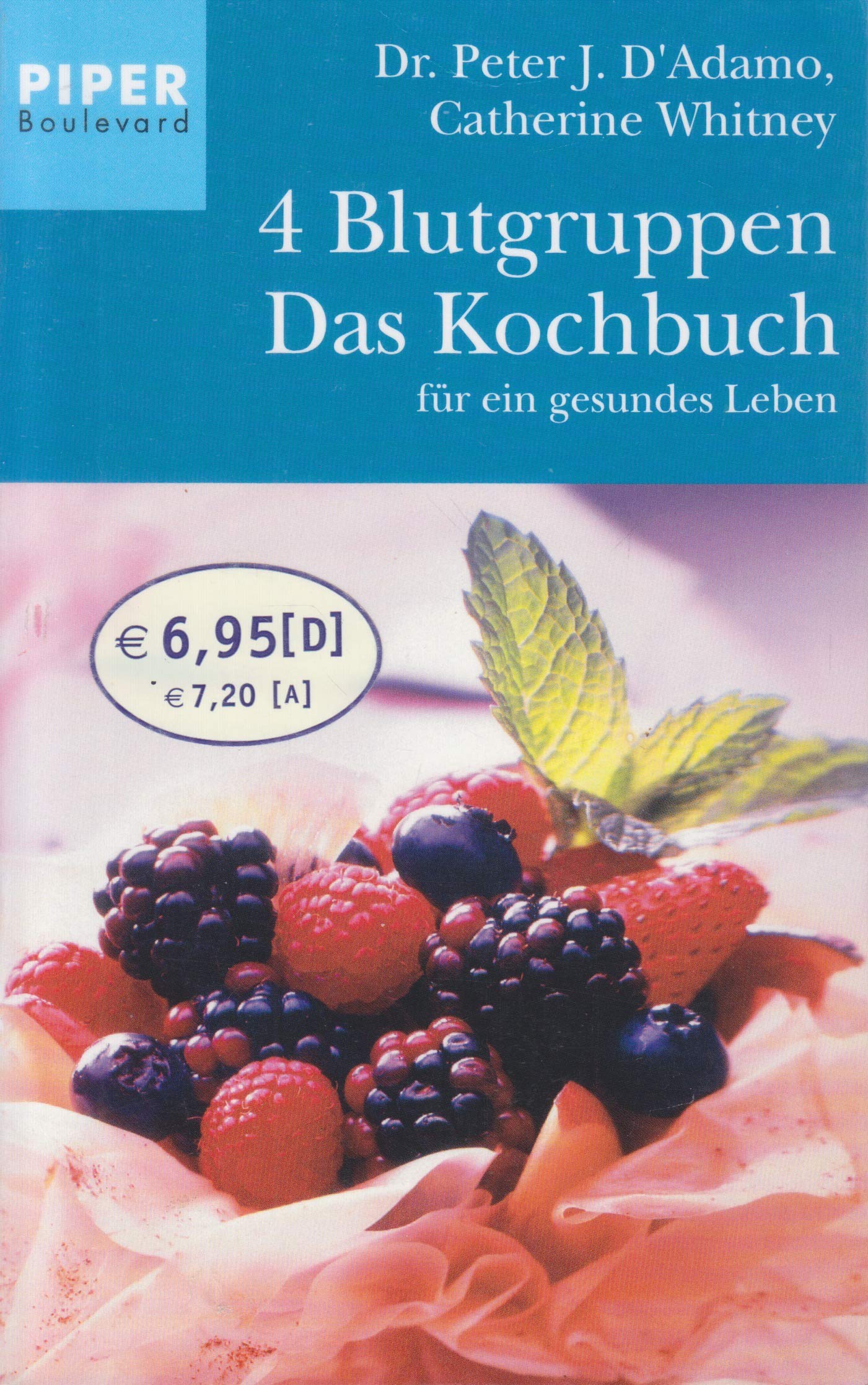 4 Blutgruppen: Das Kochbuch für ein gesundes Leben (Piper Taschenbuch, Band 6106) Health, Nutrition & Fitness