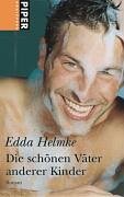 Die schönen Väter anderer Kinder: Roman (Piper Taschenbuch, Band 6126) Contemporary literature