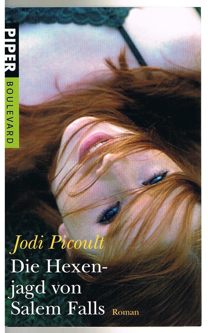 Die Hexenjagd von Salem Falls: Roman (Piper Taschenbuch, Band 6185) Contemporary literature