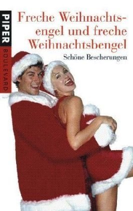 Freche Weihnachtsengel und freche Weihnachtsbengel: Schöne Bescherungen (Boulevard, Band 6197) Contemporary literature