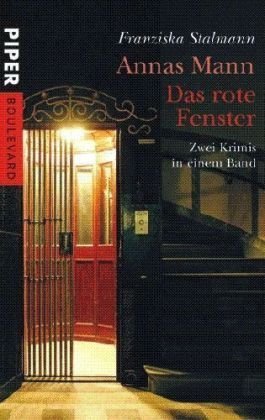 Annas Mann • Das rote Fenster: Zwei Krimis in einem Band (Piper Taschenbuch, Band 6201) Contemporary literature