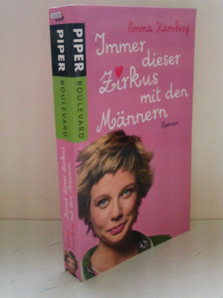 Immer dieser Zirkus mit den Männern: Roman (Piper Taschenbuch, Band 26209) Contemporary literature