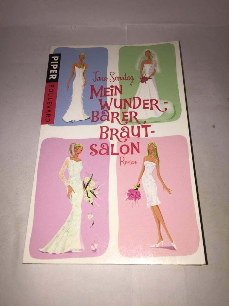 Mein wunderbarer Brautsalon: Roman (Piper Taschenbuch, Band 26212) Contemporary literature