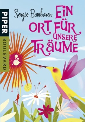 Ein Ort für unsere Träume (Piper Taschenbuch, Band 6275) Contemporary literature